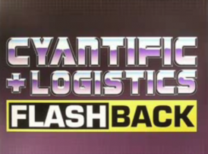 Cyantific & Logistics – Flashback